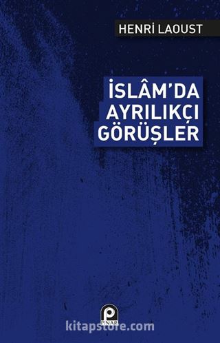 İslâm'da Ayrılıkçı Görüşler