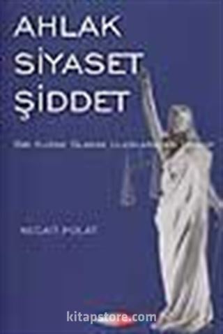 Ahlak Siyaset Şiddet