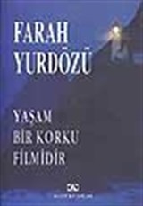 Yaşam Bir Korku Filmidir