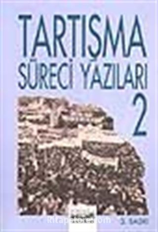 Tartışma Süreci Yazıları 2