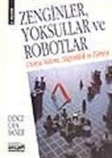 Zenginler Yoksullar ve Robotlor