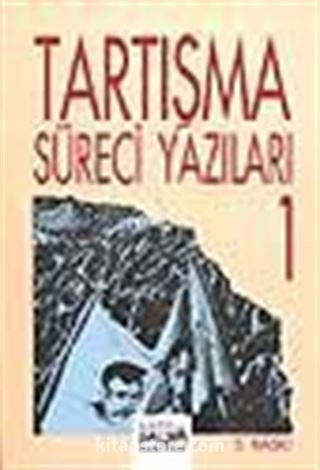 Tartışma Süreci Yazıları 1