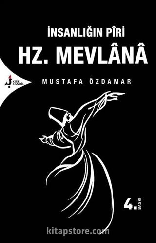 İnsanlığın Piri Hazreti Mevlana