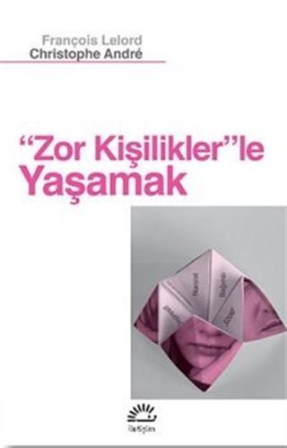 Zor Kişilikler'le Yaşamak