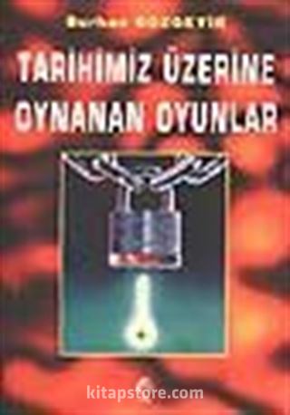 Tarihimiz Üzerine Oynanan Oyunlar