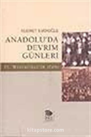 Anadolu'da Devrim Günleri II. Meşrutiyet'in İlanı