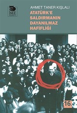 Atatürk'e Saldırmanın Dayanılmaz Hafifliği