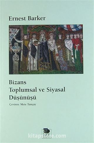 Bizans Toplumsal ve Siyasal Düşünüşü