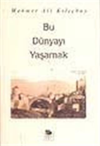 Bu Dünyayı Yaşamak