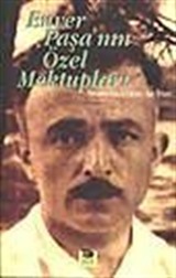 Enver Paşa'nın Özel Mektupları