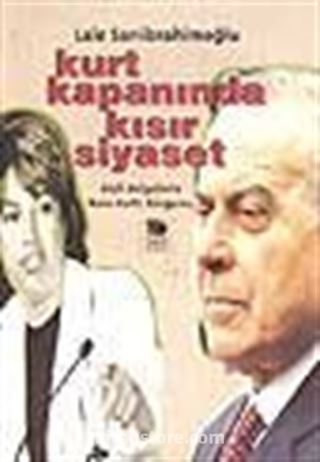 Kurt Kapanında Kısır Siyaset