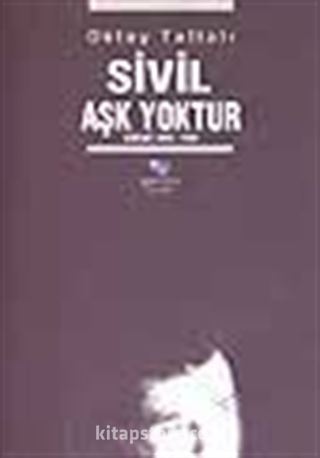 Sivil Aşk Yoktur