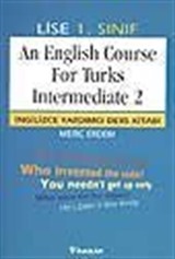 An English Course For Turks Intermediate 2 (Lise 1)