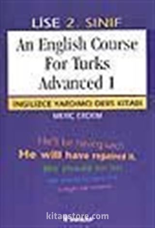 An English Course For Turks Advanced 1 (Lise 2)