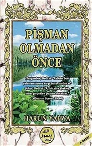 Pişman Olmadan Önce