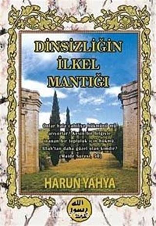 Dinsizliğin İlkel Mantığı