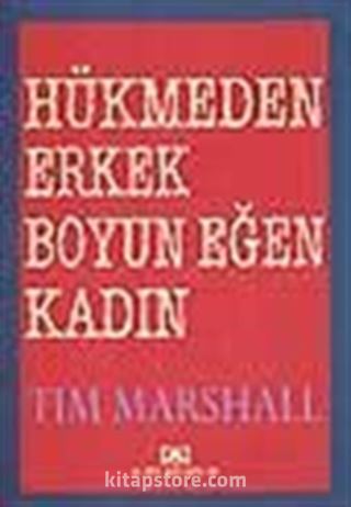 Hükmeden Erkek Boyun Eğen Kadın