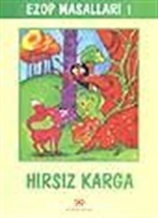 Ezop Masalları 1 - Hırsız Karga