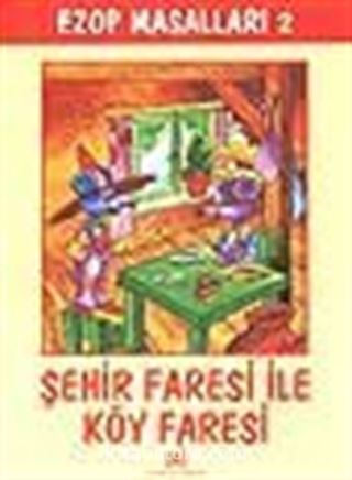 Ezop Masalları 2 - Şehir Faresi ile Köy Faresi