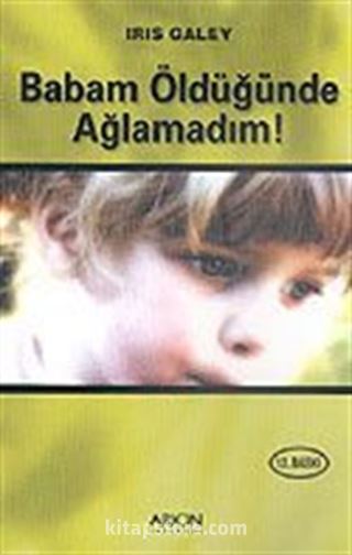 Babam Öldüğünde Ağlamadım