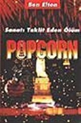 Sanatı Taklit Eden Ölüm Popcorn