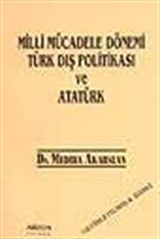 Milli Mücadele Dönemi Türk Dış Politikası ve Atatürk