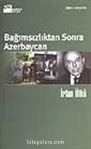 Bağımsızlıktan Sonra Azerbaycan