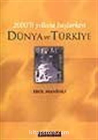 2000'lı Yıllara Başlarken Dünya ve Türkiye