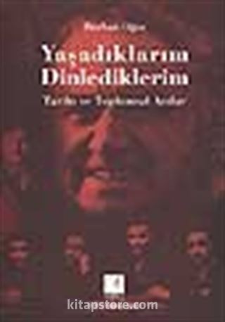 Yaşadıklarım Dinlediklerim