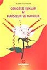 Gölgesiz Işıklar 4 (Haksızlık ve Haklılık)