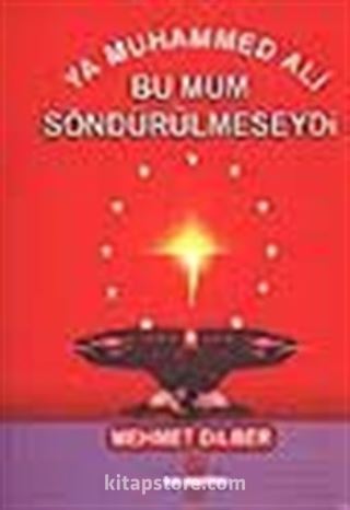 Bu Mum Söndürülmeseydi