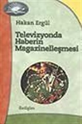 Televizyonda Haberin Magazinelleşmesi