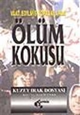 Vaat Edilmiş Topraklarda Ölüm Korkusu Kuzey Irak Dosyası