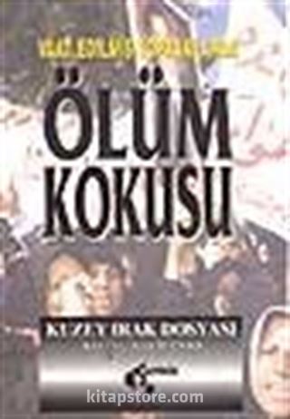 Vaat Edilmiş Topraklarda Ölüm Korkusu Kuzey Irak Dosyası