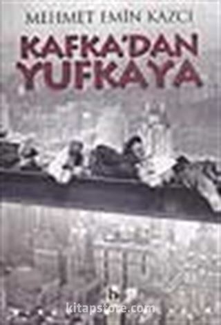 Kafka'dan Yufkaya