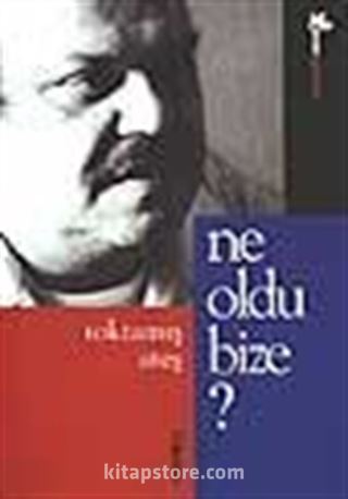 Ne Oldu Bize?