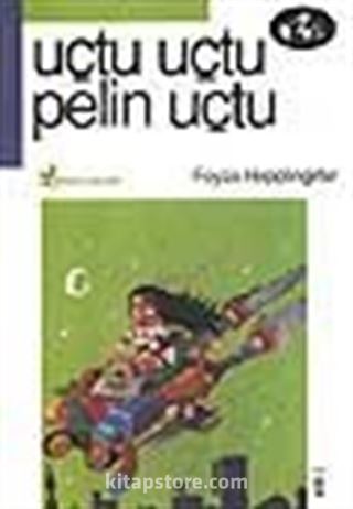 Uçtu Uçtu Pelin Uçtu