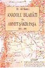 Anadolu Islahatı ve Ahmet Şakir Paşa 1838-1899)