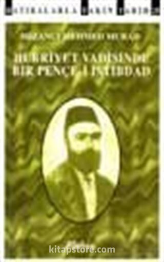 Hürriyet Vadisinde Bir Pençe-i İstibdad