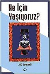 Ne İçin Yaşıyoruz?