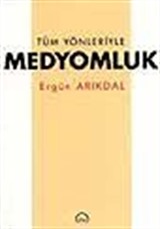 Tüm Yönleriyle Medyomluk