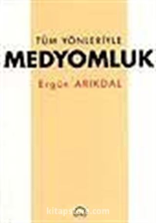 Tüm Yönleriyle Medyomluk