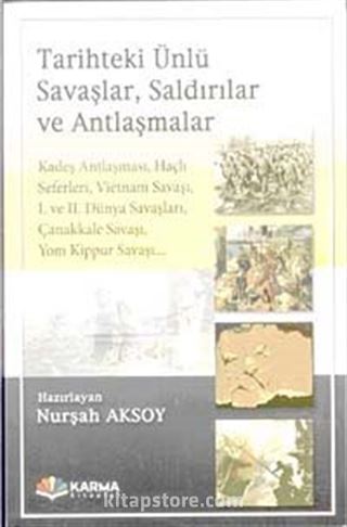 Tarihteki Ünlü Savaşlar, Saldırılar ve Antlaşmalar