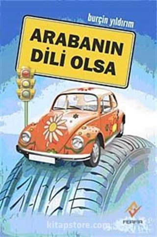 Arabanın Dili Olsa