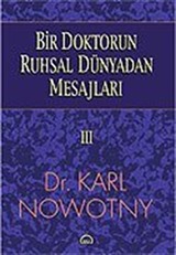 Bir Doktorun Ruhsal Dünyadan Mesajları 3.Cilt