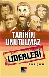 Tarihin Unutulmaz Liderleri