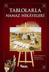 Tablolarla Namaz Hikayeleri