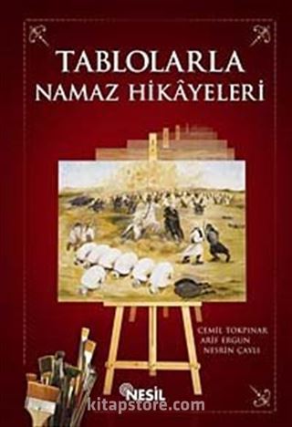 Tablolarla Namaz Hikayeleri