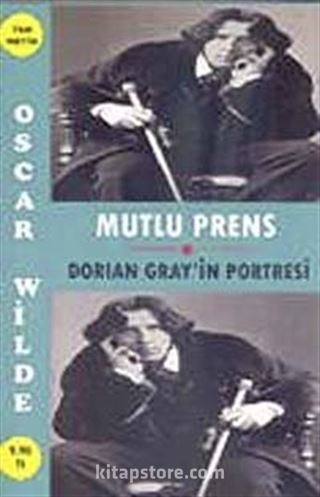 Mutlu Prens-Dorian Gray'in Portresi (Tam Metin)(Cep Boy)