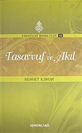 Tasavvuf ve Akıl / Tasavvufi Sohbetler